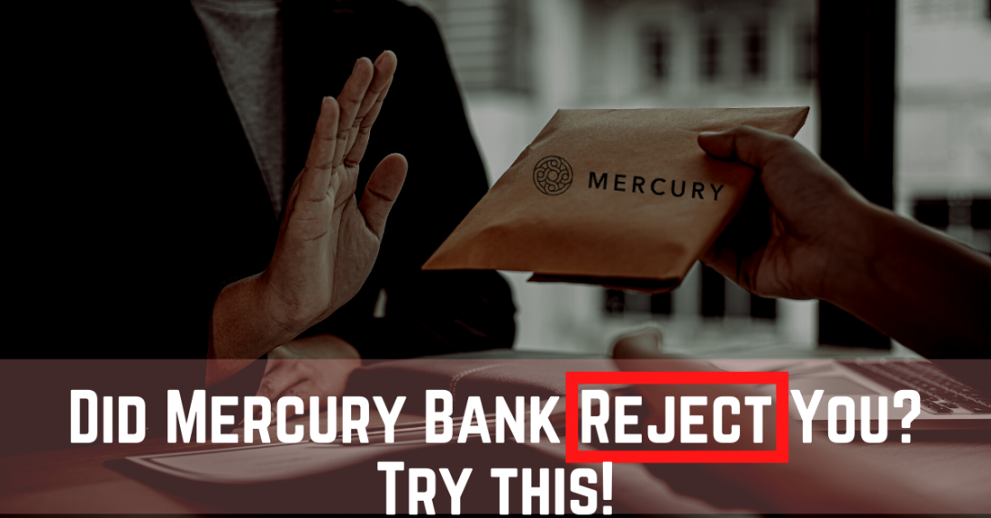 reject application from mercury bank